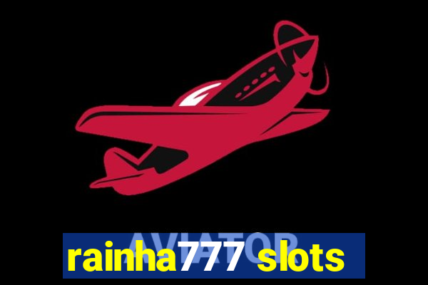 rainha777 slots