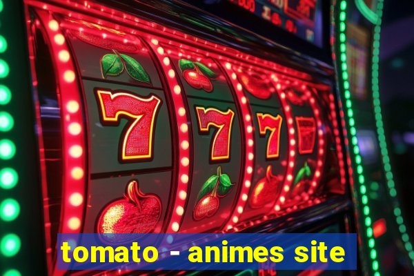 tomato - animes site