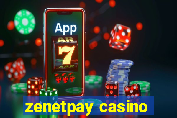 zenetpay casino