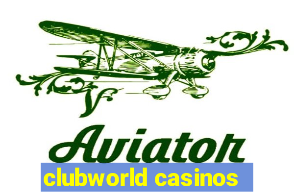 clubworld casinos