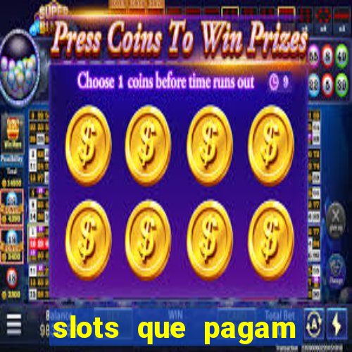 slots que pagam dinheiro real