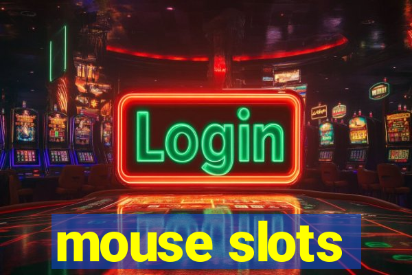 mouse slots