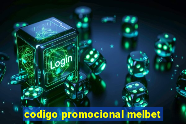 codigo promocional melbet