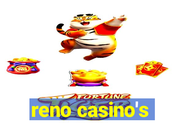 reno casino's