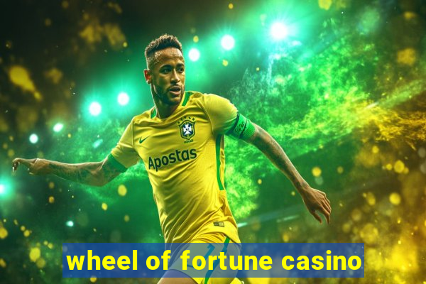 wheel of fortune casino