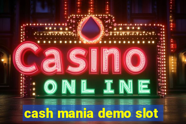 cash mania demo slot