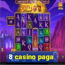 8 casino paga