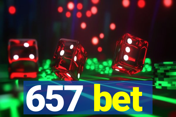 657 bet