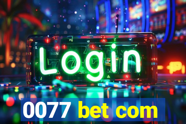 0077 bet com