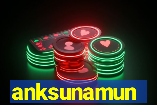 anksunamun