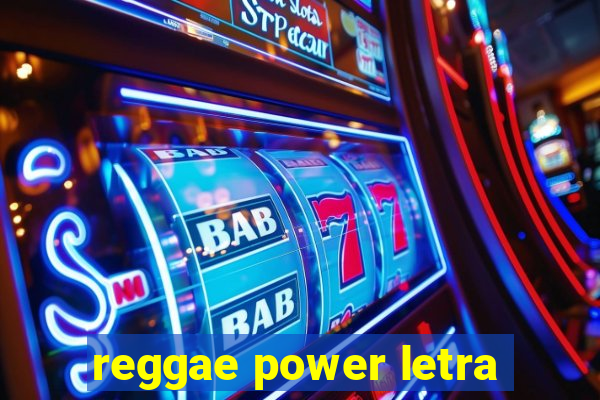 reggae power letra