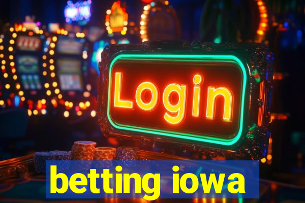 betting iowa