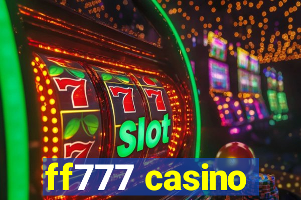 ff777 casino