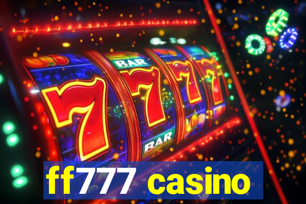 ff777 casino