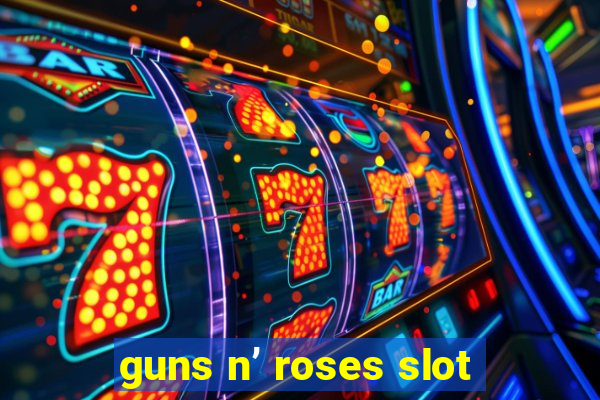 guns n’ roses slot