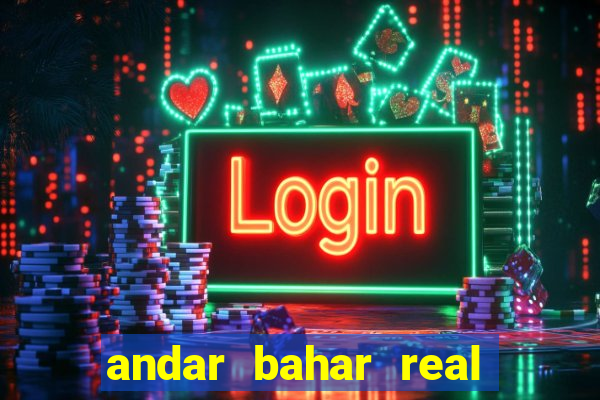 andar bahar real cash game