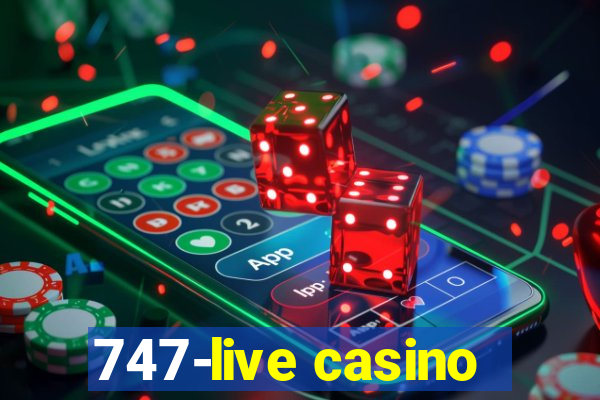 747-live casino