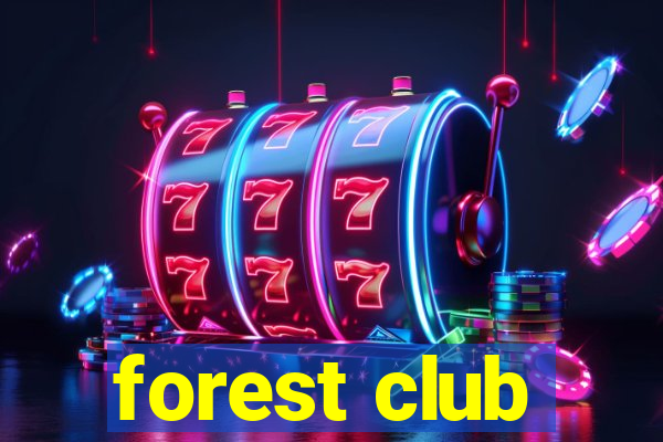 forest club