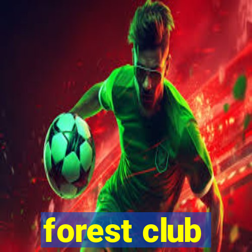 forest club