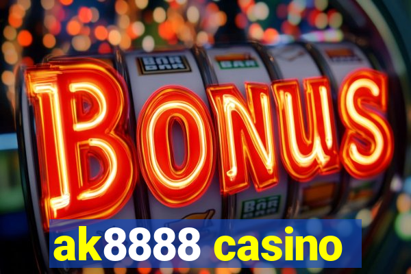 ak8888 casino