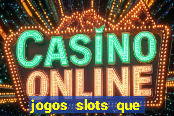 jogos slots que estao pagando