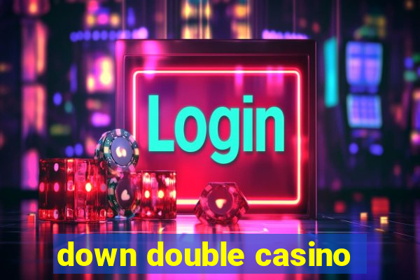 down double casino