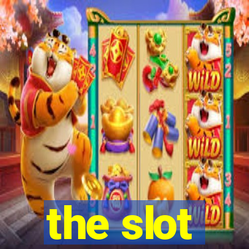 the slot