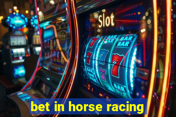 bet in horse racing