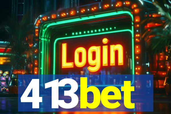 413bet