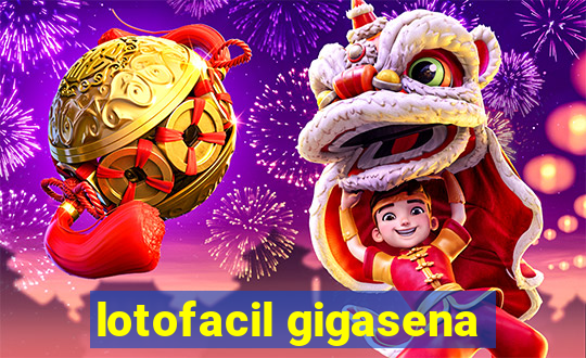 lotofacil gigasena