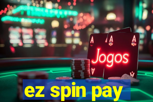 ez spin pay