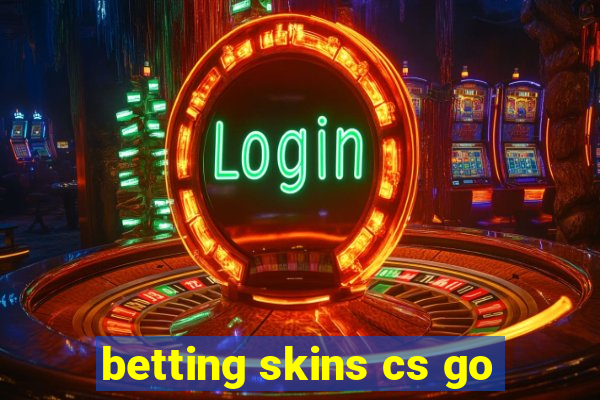 betting skins cs go