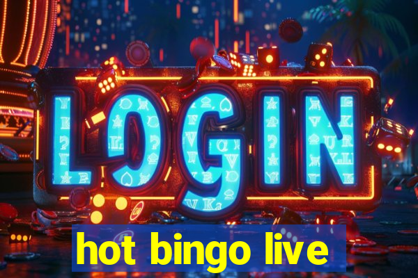 hot bingo live