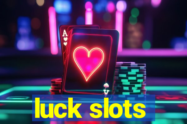 luck slots