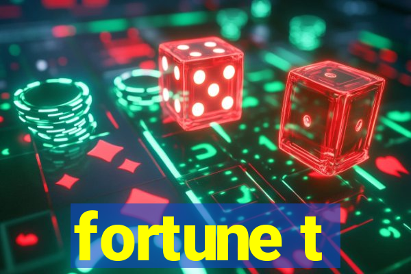 fortune t