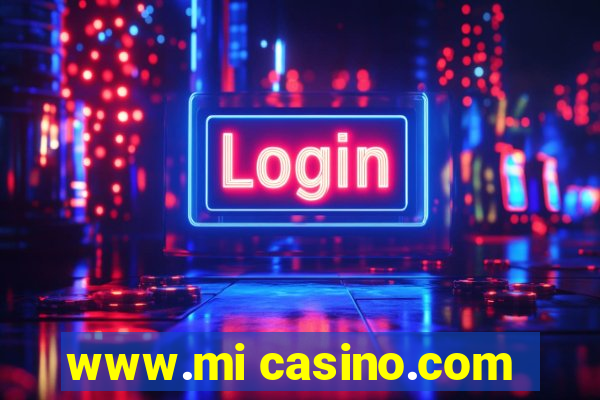 www.mi casino.com