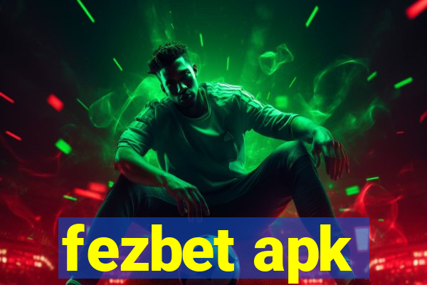 fezbet apk