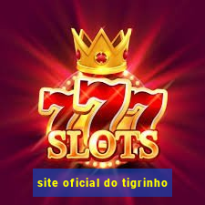 site oficial do tigrinho