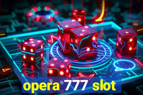 opera 777 slot