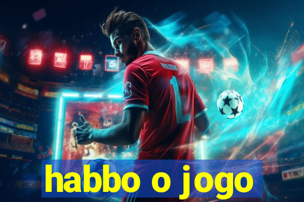 habbo o jogo