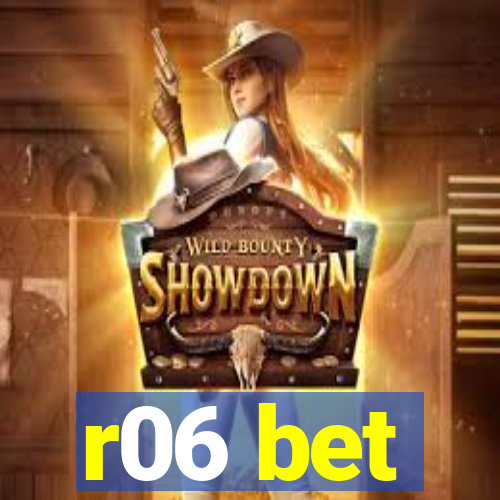 r06 bet