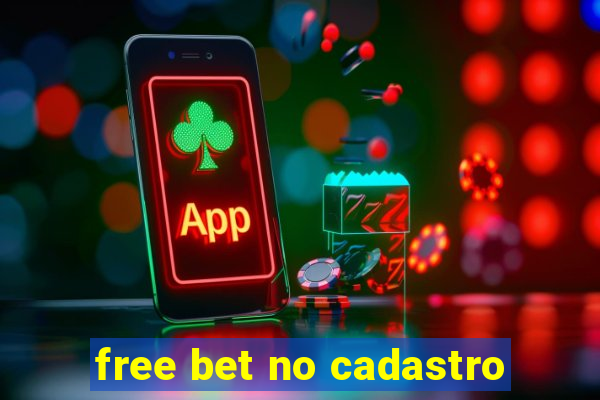 free bet no cadastro