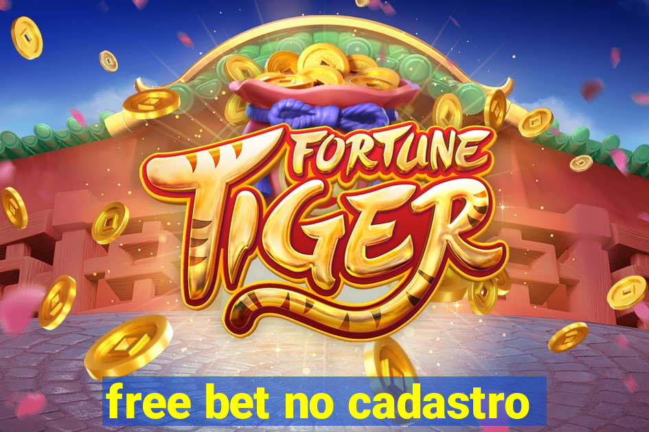 free bet no cadastro