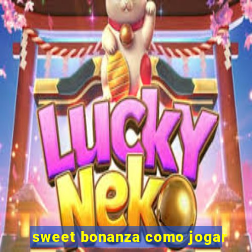 sweet bonanza como jogar