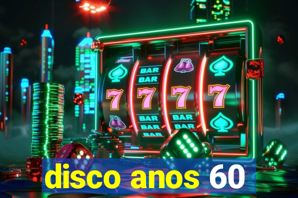 disco anos 60