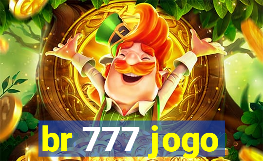 br 777 jogo