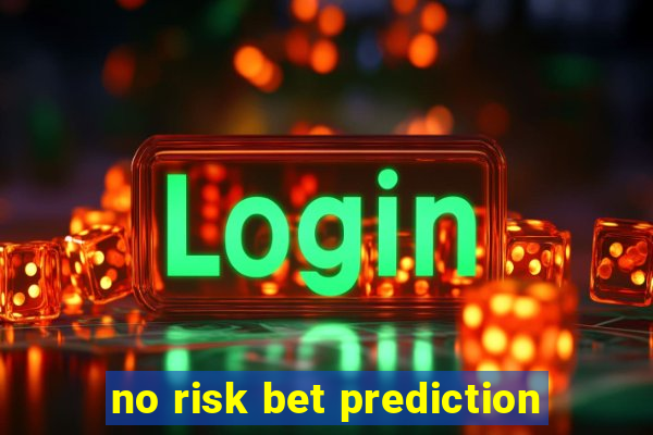 no risk bet prediction