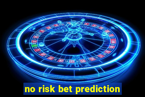 no risk bet prediction