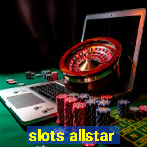 slots allstar