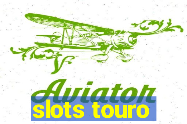 slots touro